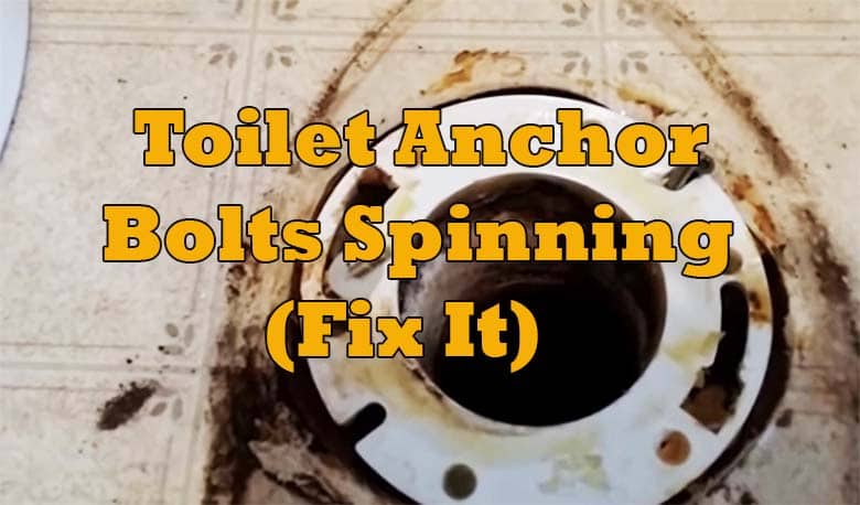 Toilet Anchor Bolts Spinning Fix